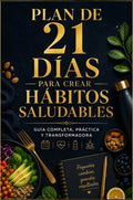 21 días para crear hábitos saludables + 3 bonos complementarios